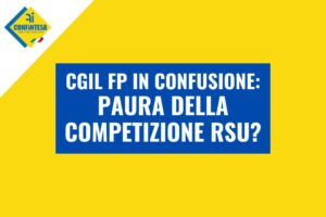 CGIL FP, DISTORSIONE PER PAURA?!